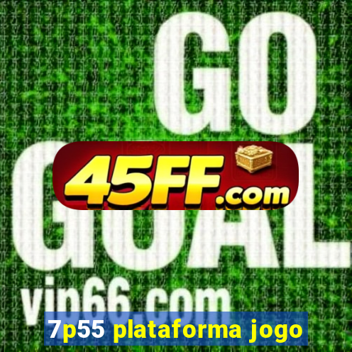 7p55 plataforma jogo